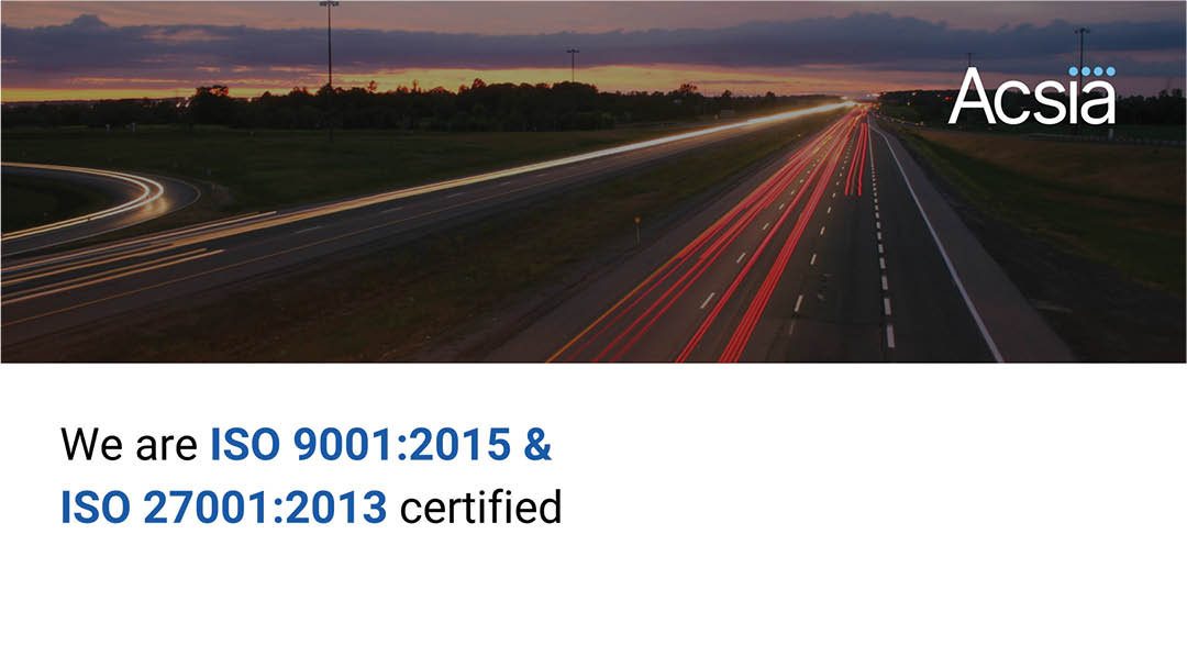 Acsia Technologies erhält die Zertifizierungen ISO 9001:2015 und ISO 27001:2013